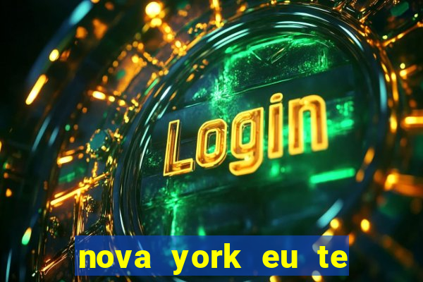 nova york eu te amo download